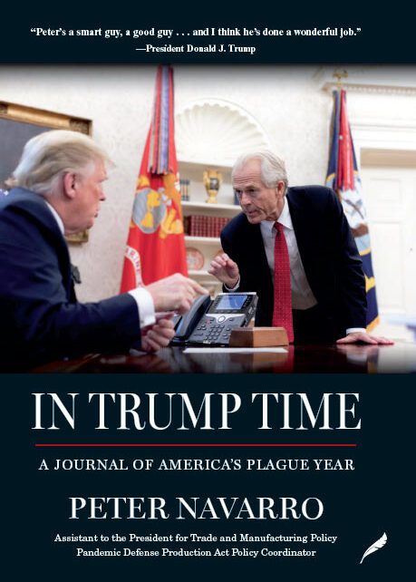 Peter Navarro, Author Book, In Trump Time, A Journal of America�s Plague Year